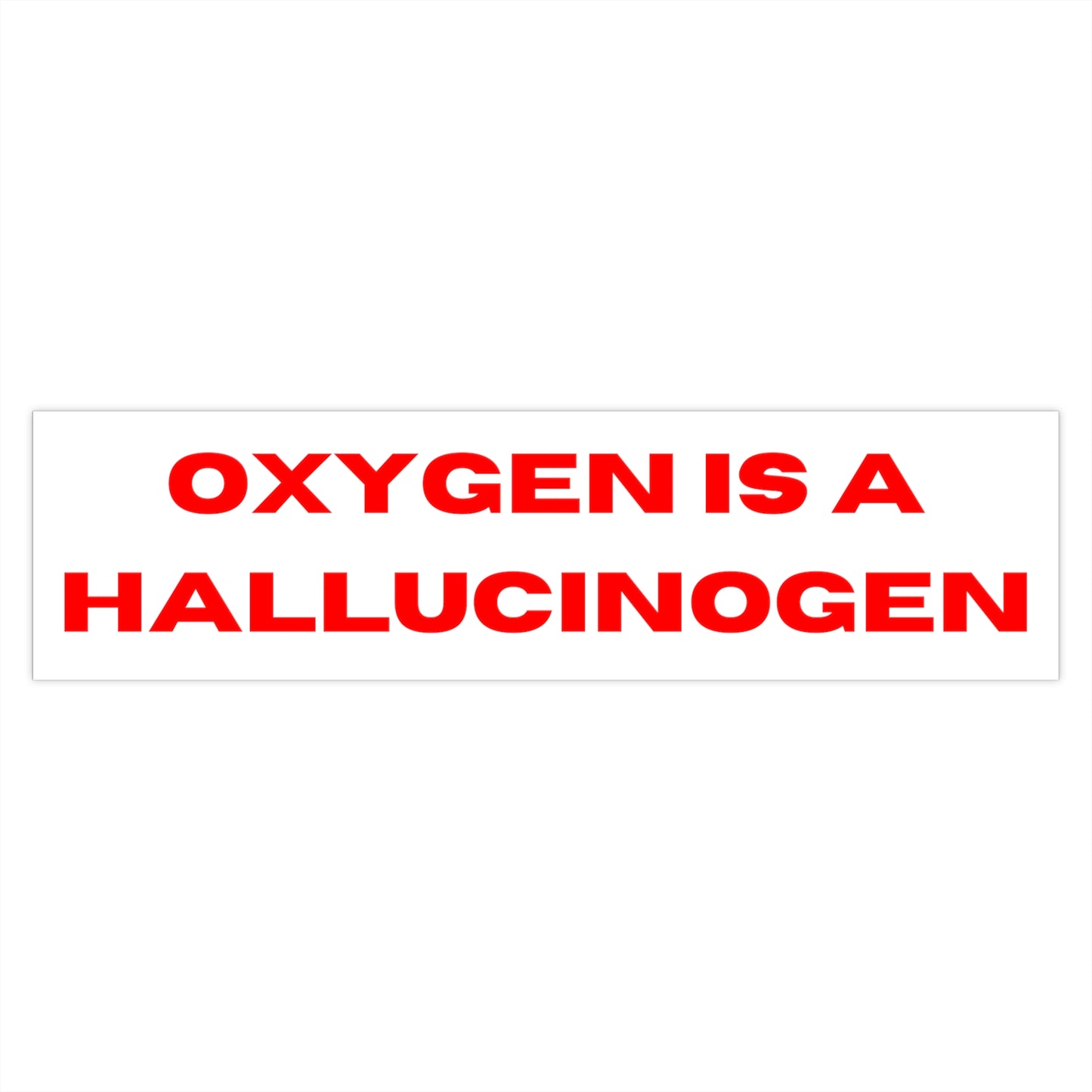 OXYGEN BUMPER STICKER